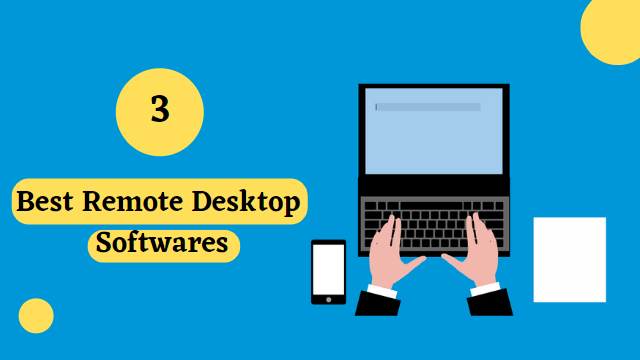 Best Remote Desktop Softwares