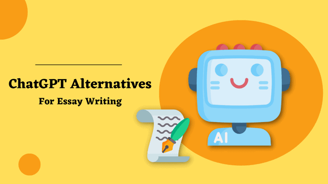 ChatGPT Alternatives for Essay Writing