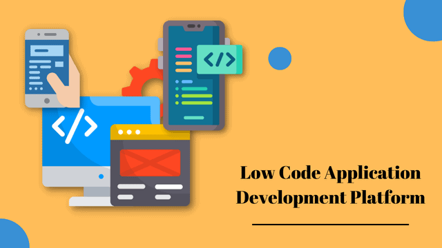 Low Code Application Development Platform