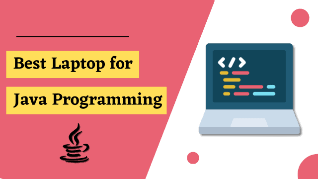 Best Laptop for Java Programming