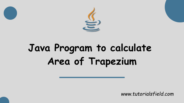 Java Program to Calculate Area of Trapezium