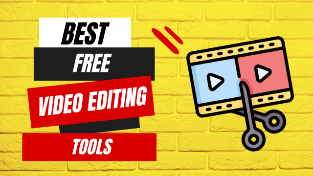 Best Free Video Editing Tools